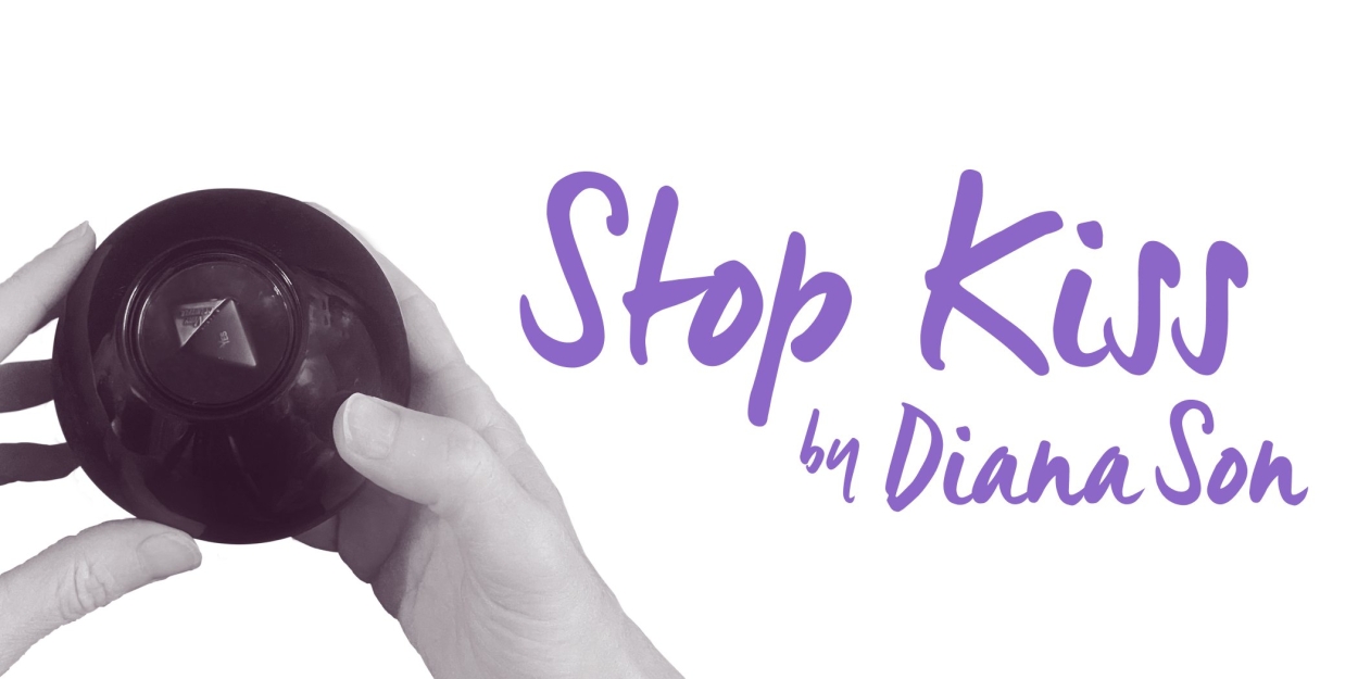 Onion Cellar Productions Presents Diana Son's STOP KISS  Image