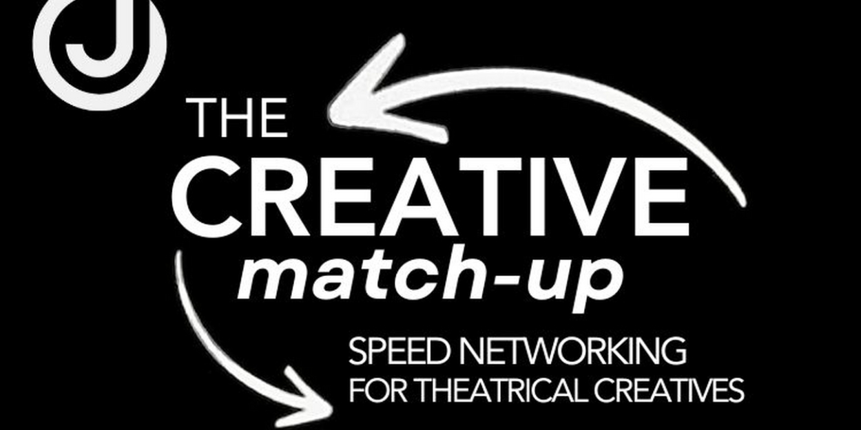 Open Jar Hosts 'The Creative Match-Up' Free Speed-Networking Event For Theatrical Creatives  Image