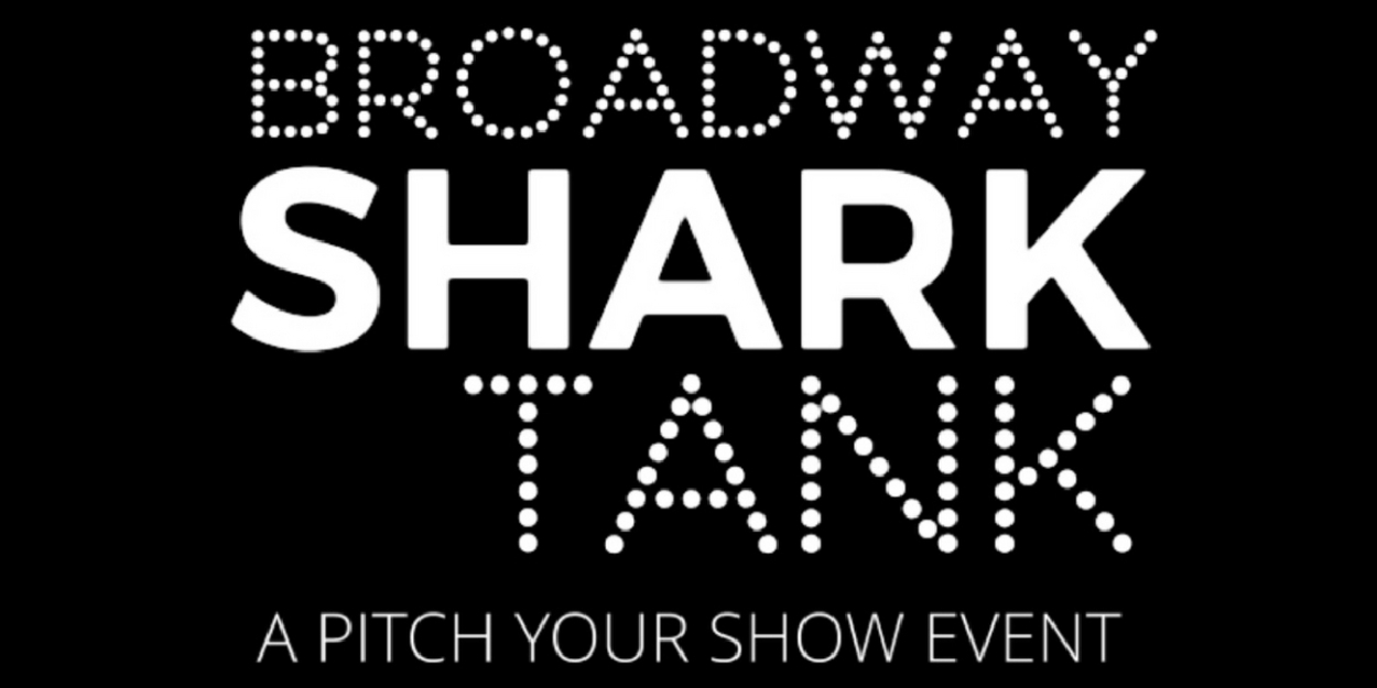 Open Jar Studios Reveals Shows Selected For 2nd Edition Of BROADWAY SHARK TANK 