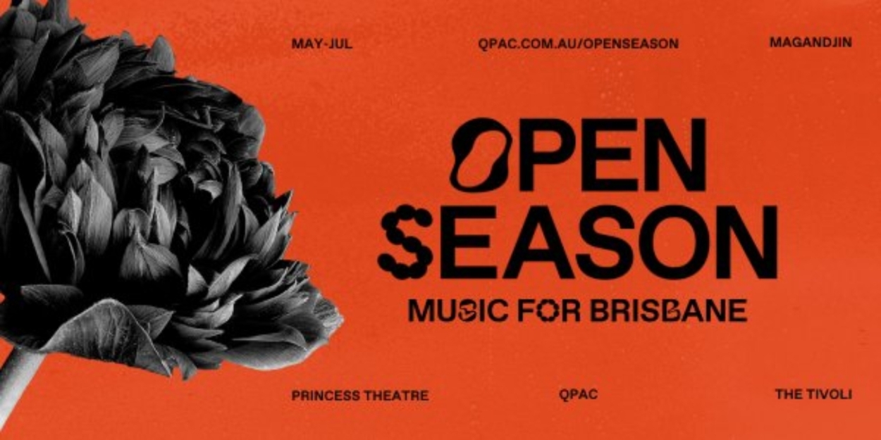 Open Season at QPAC Continues in Brisbane  Image