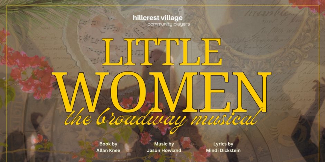 LITTLE WOMEN to Open at Hillcrest Village Community Players Tomorrow  Image