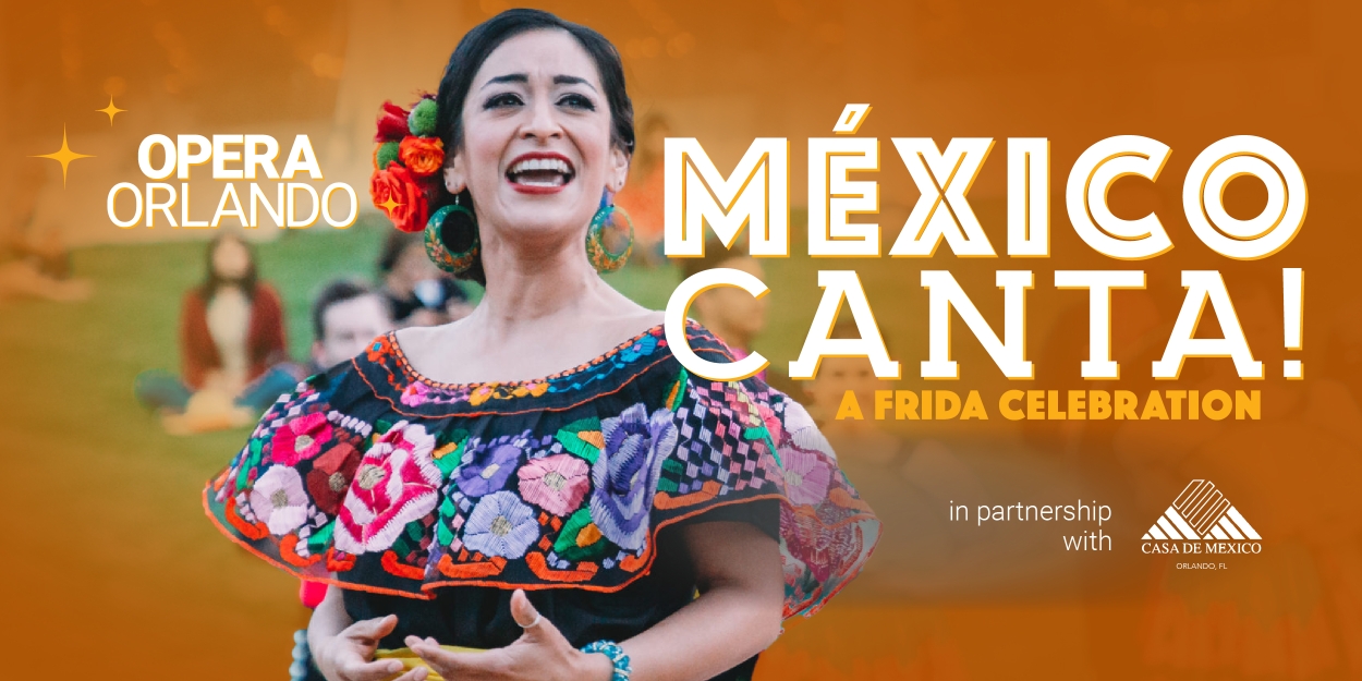 Opera Orlando Presents MEXICO CANTA! in September  Image