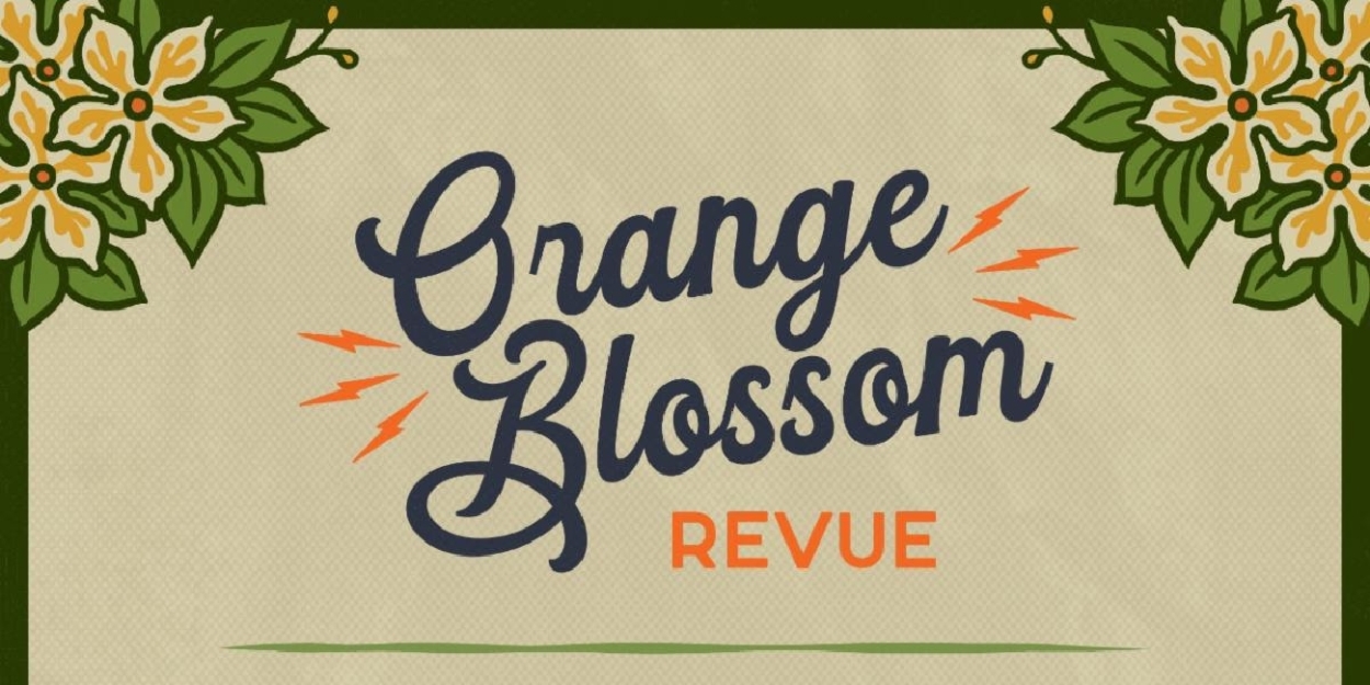 Orange Blossom Revue Details 2024 10th Anniversary Daily Lineups  Image