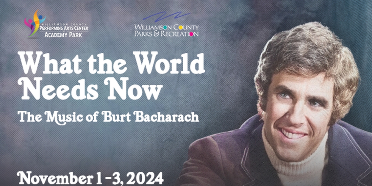 Burt Bacharach Revue To Return To The Williamson County Performing Arts Center  Image