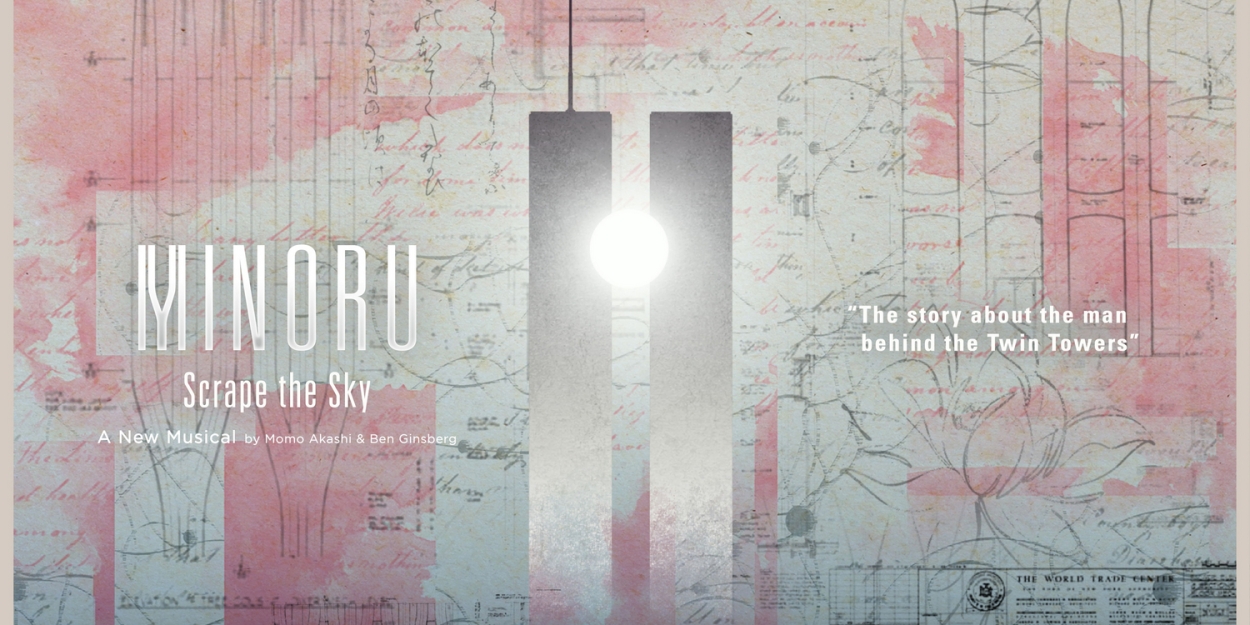 原创音乐剧《MINORU: SCRAPE THE SKY》将在洛杉矶举行舞台阅读