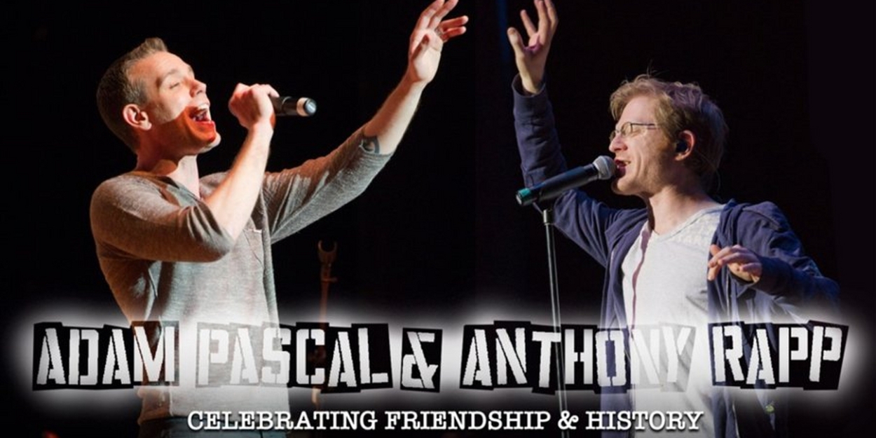 Original RENT Stars Adam Pascal and Anthony Rapp to Return to 54 Below with a New Show