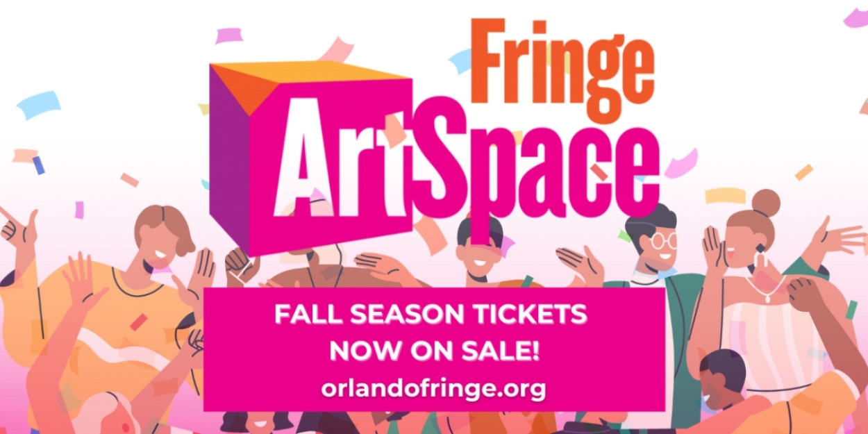 Orlando Fringe Announces Fringe ArtSpace's 2023-2024 Fall Season 