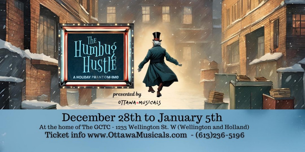 8th Annual THE HUMBUG HUSTLE: A HOLIDAY PHANTOM-IME is Coming to OttawaMusicals Photo