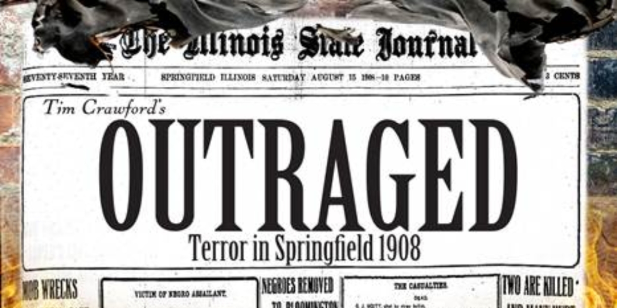 Our Stage / Our Voices to Present Reading of OUTRAGE: TERROR IN SPRINGFIELD 1908 Next Weekend  Image