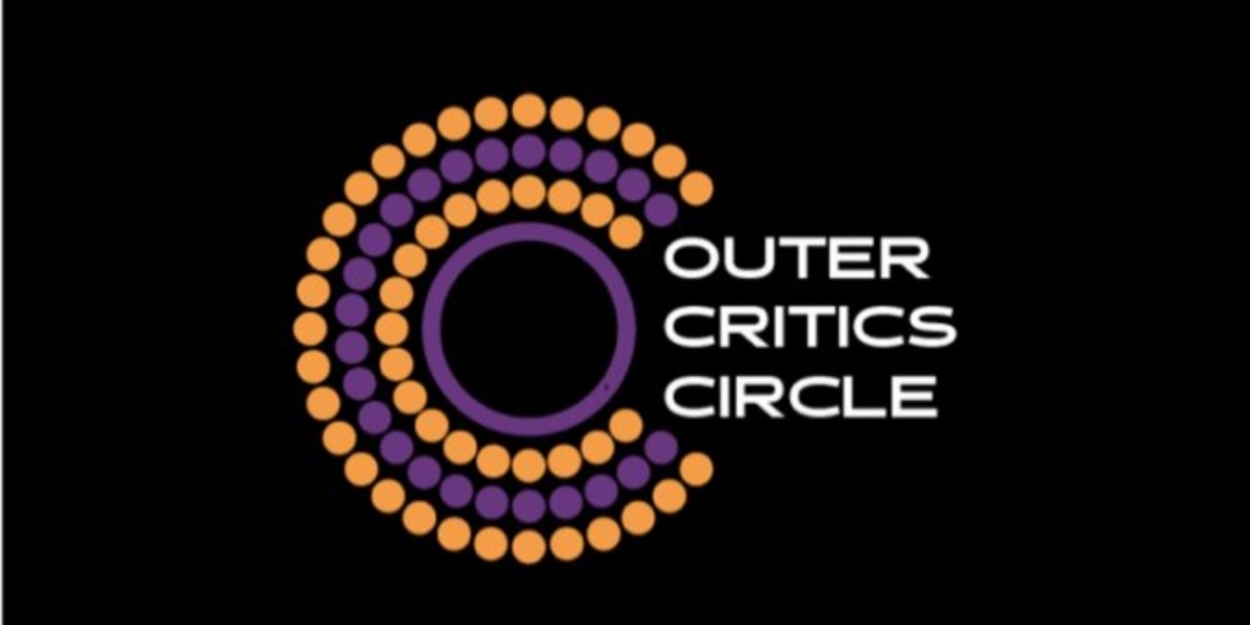 Outer Critics Circle Sets Dates & Eligibility for 75th Anniversary Awards  Image