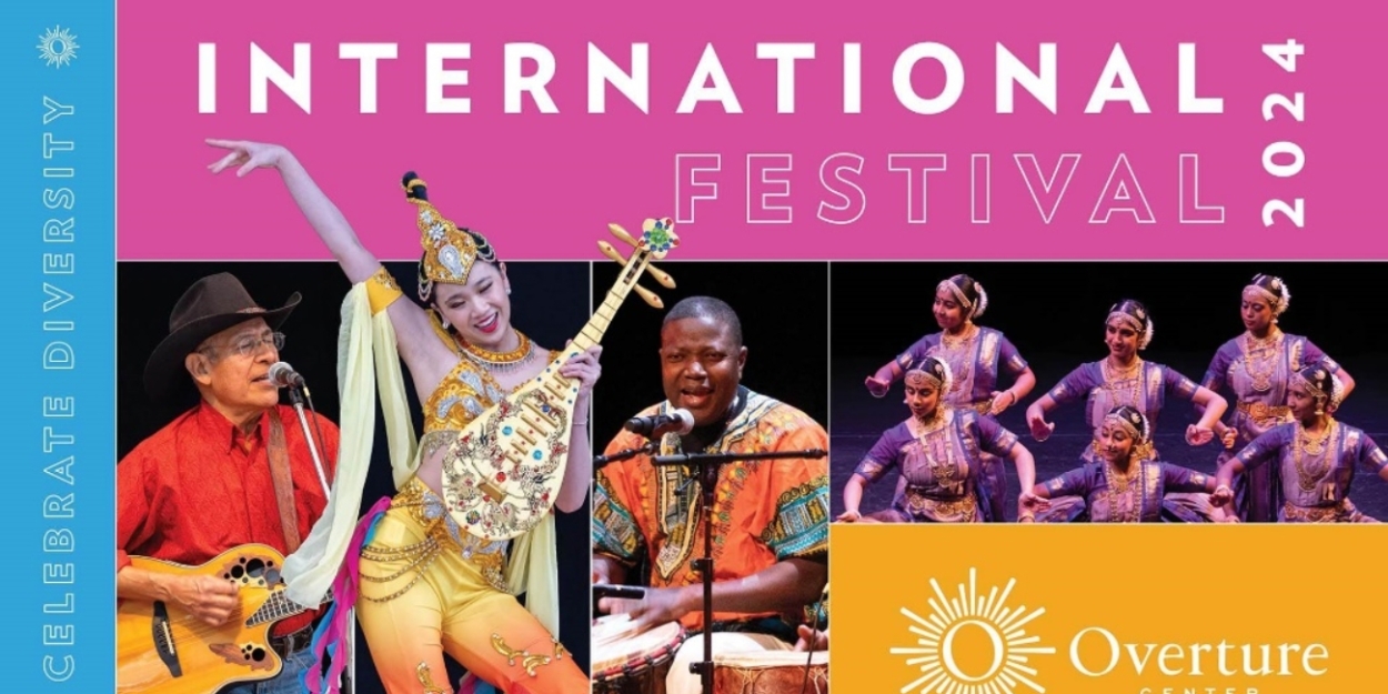 Overture Center Hosts International Festival 2024 This Month  Image