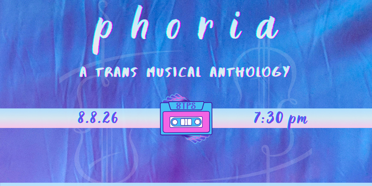 P H O R I A: A TRANS MUSICAL ANTHOLOGY to Make Debut at LA LGBT Center