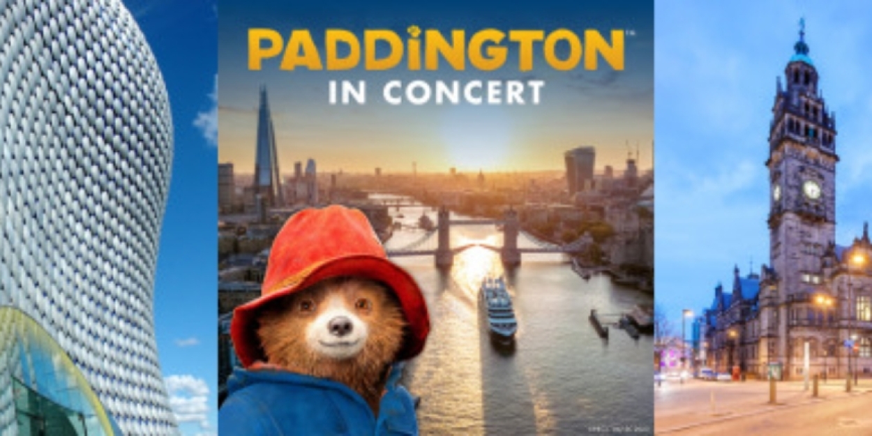 Tickets On Sale Now For PADDINGTON IN CONCERT UK Tour 