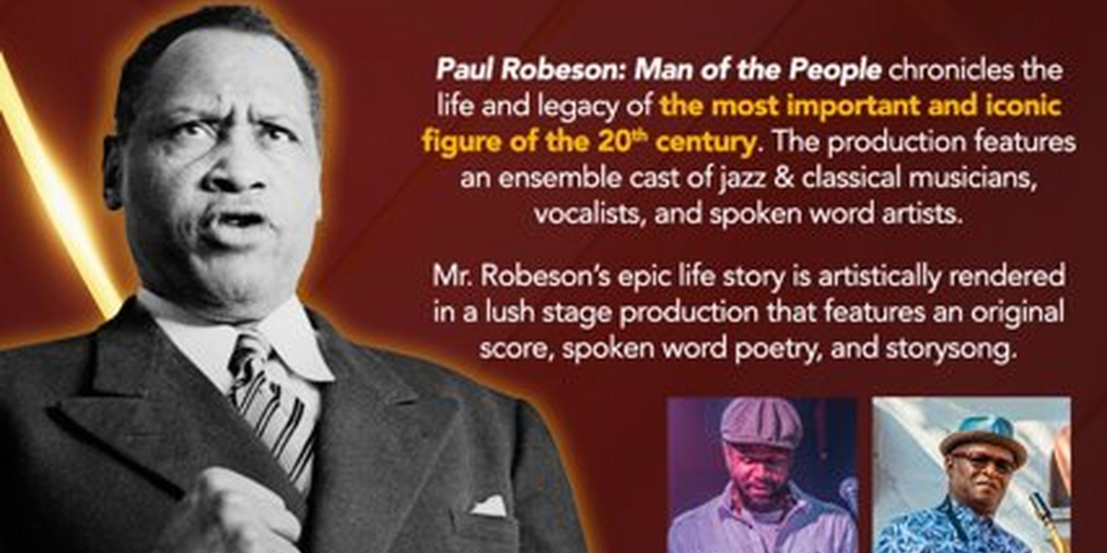 PAUL ROBESON: MAN OF THE PEOPLE A New Jazz Poetry Opera To Have Chicago Premiere In 8 Days  Image