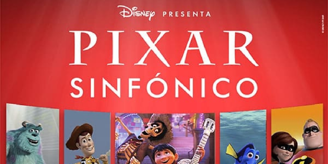 PIXAR SINFONICO Comes to Gran Teatro Nacional  Image