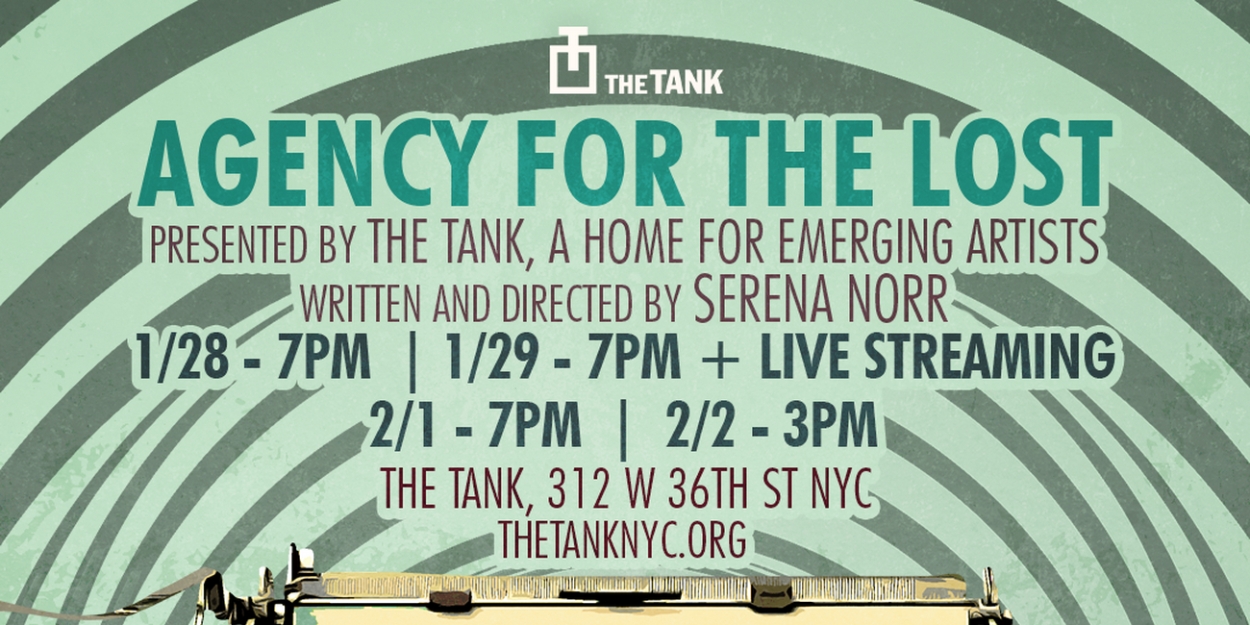 Serena Norr's AGENCY FOR THE LOST to Open at The Tank in 2025  Image