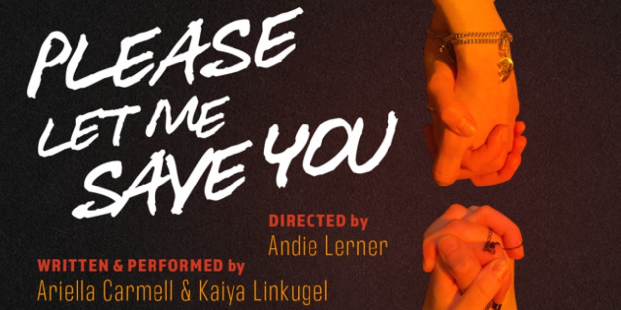 PLEASE LET ME SAVE YOU to Play NYC Fringe Festival in April 
