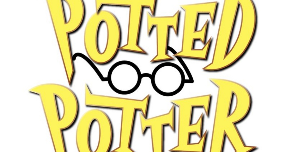 POTTED POTTER: THE UNAUTHORIZED HARRY EXPERIENCE is Coming to Toronto This Holiday Season 