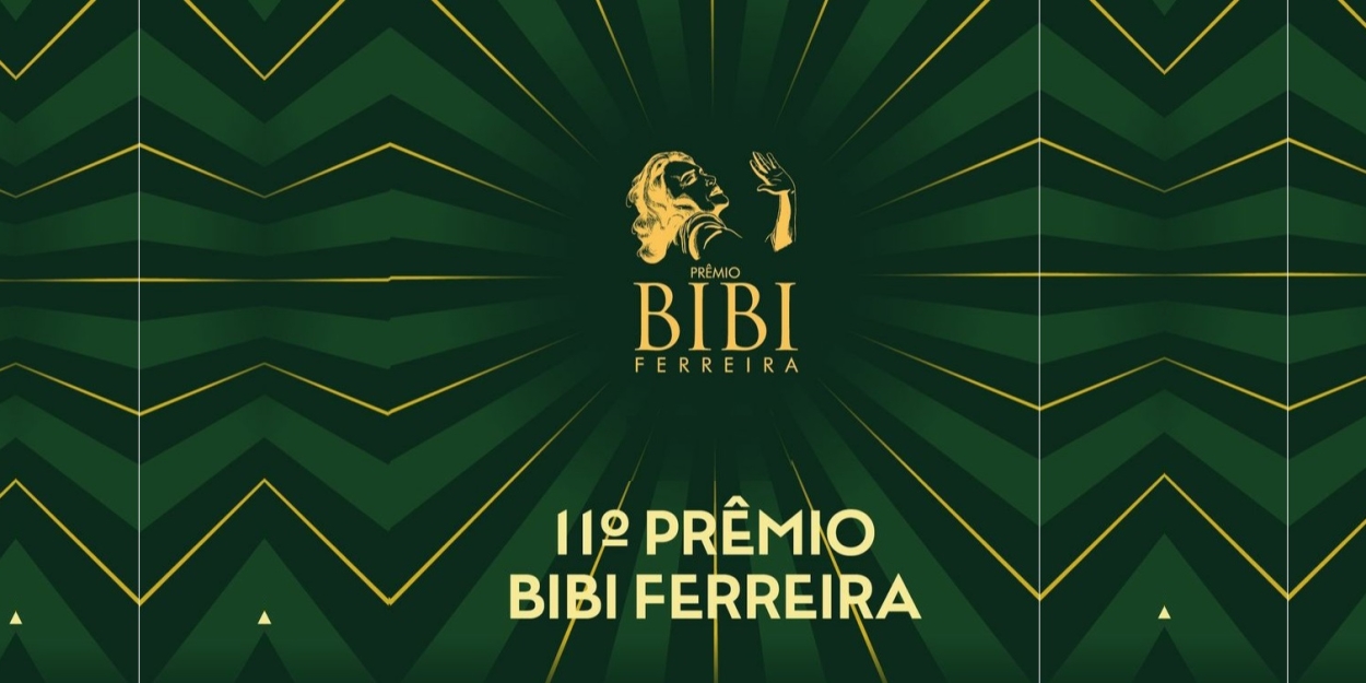 AWARDS: Celebrating Theater in São Paulo City, BIBI FERREIRA AWARD Announces Nominees for the 11th Edition  Image