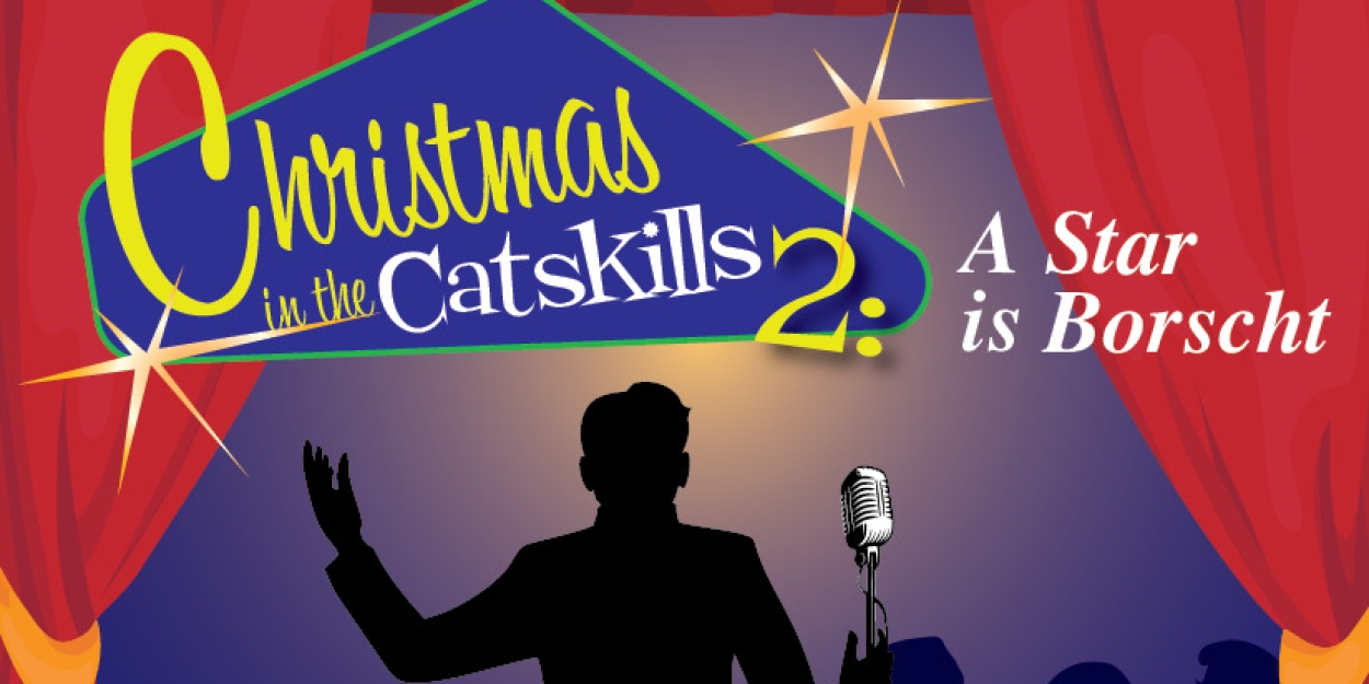 CHRISTMAS IN THE CATSKILLS 2 Announced At Act II Playhouse  Image