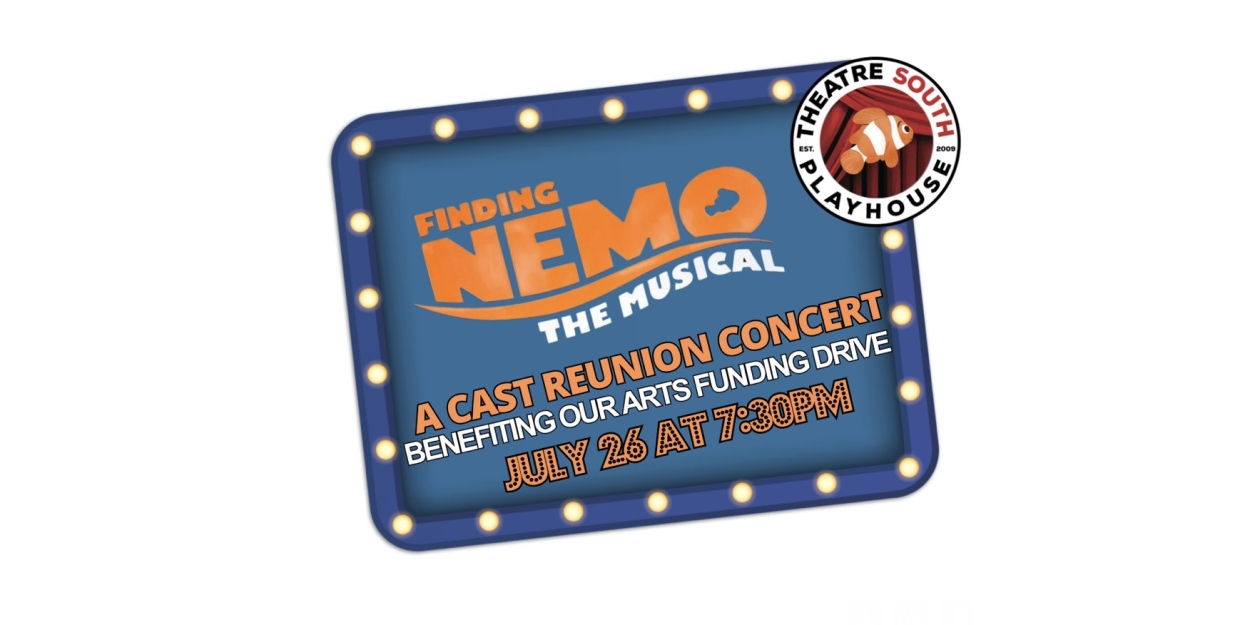 Theatre South Playhouse in Dr. Phillips to Present FINDING NEMO, THE MUSICAL Reunion Concert 
