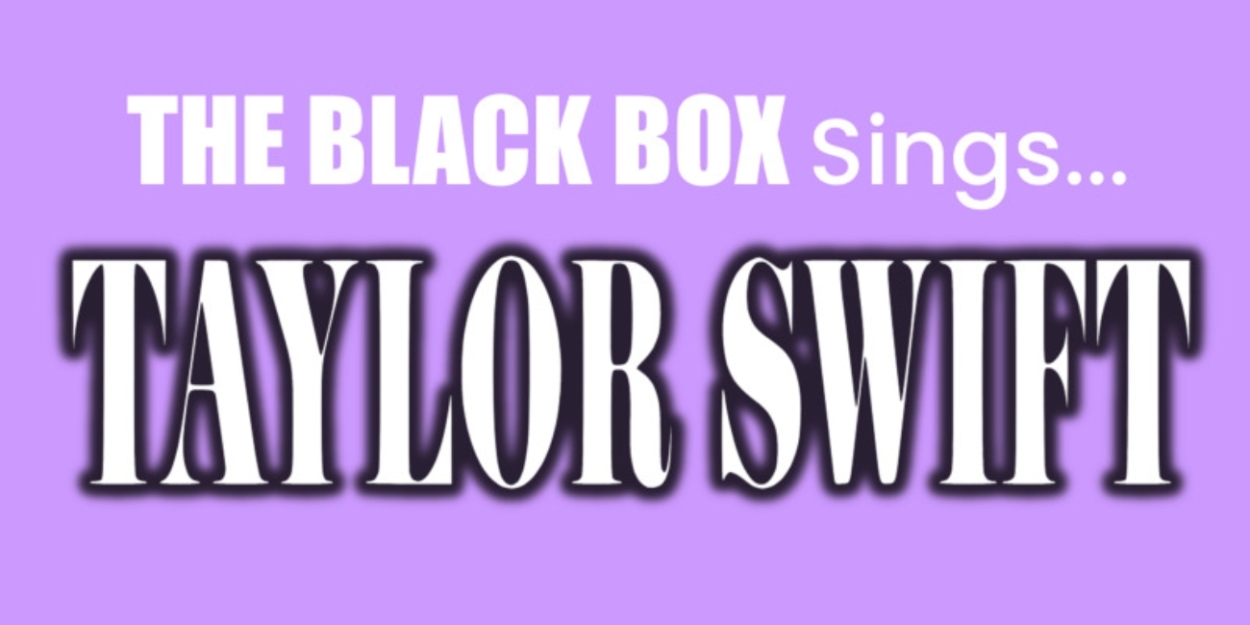 The Music Of Taylor Swift Comes To The Black Box This Week  Image