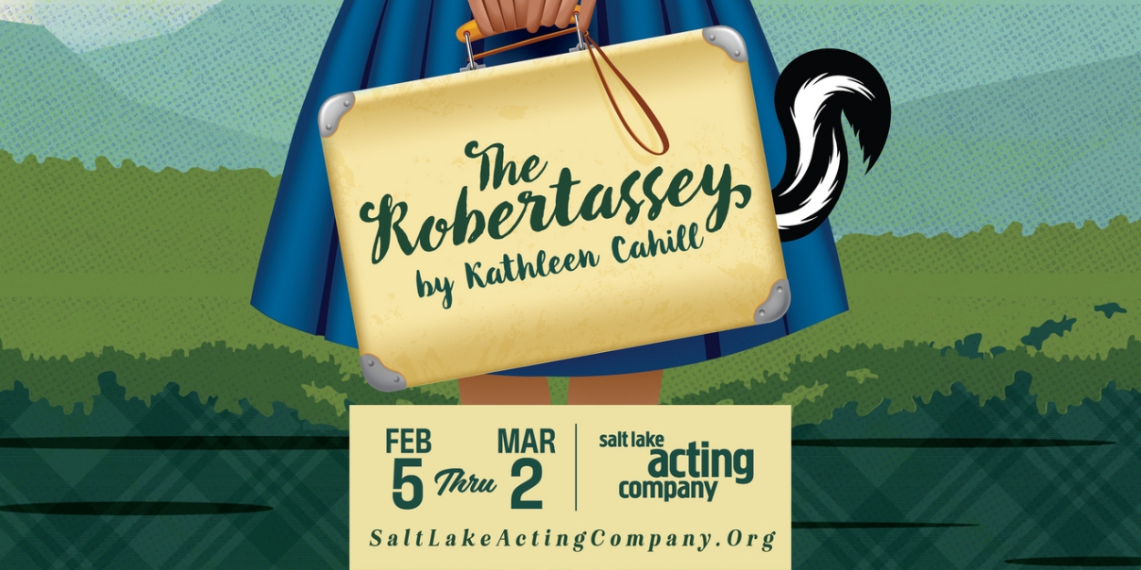 World Premiere Of THE ROBERTASSEY By Kathleen Cahill to be Presented at Salt Lake Acting Company  Image