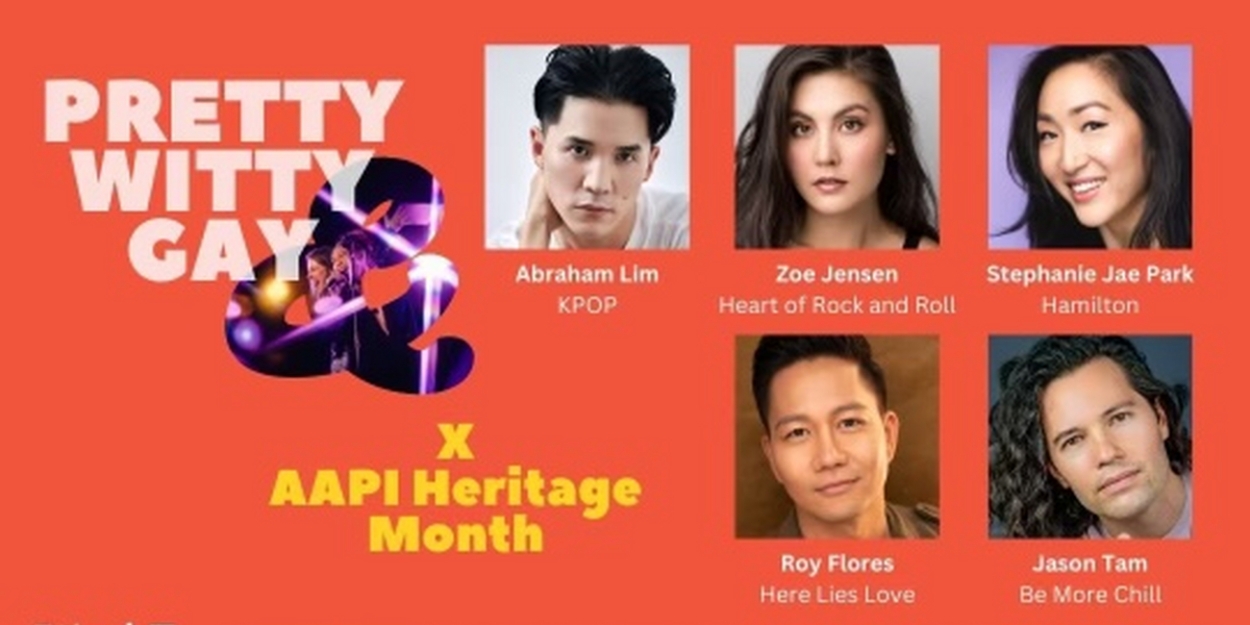 PRETTY WITTY & GAY Cabaret Celebrates AAPI Month In May 