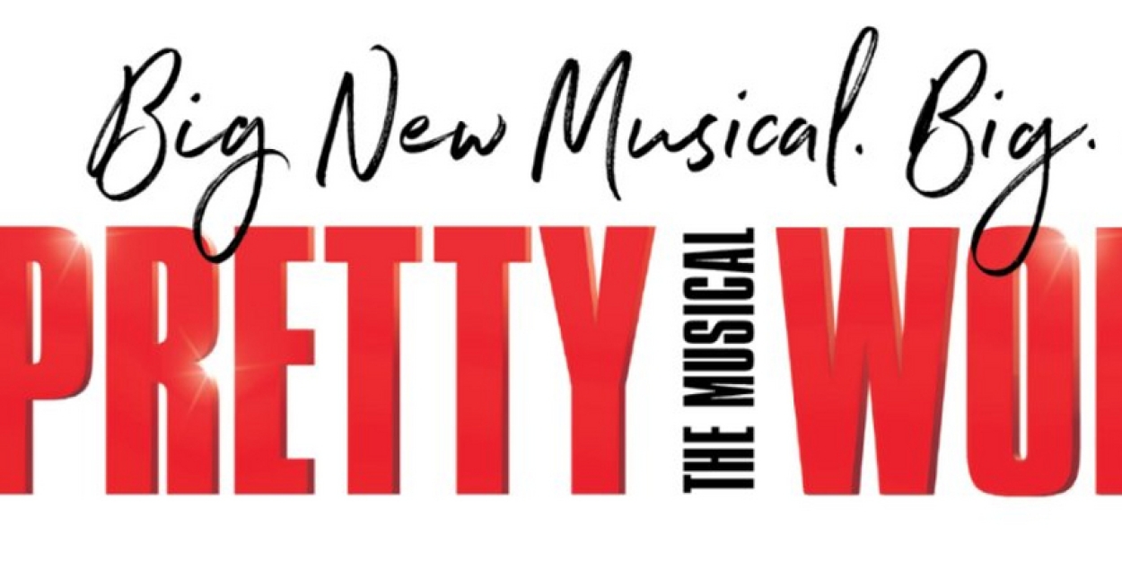 PRETTY WOMAN: THE MUSICAL On Sale Tomorrow At Zions Bank Broadway at the Eccles 