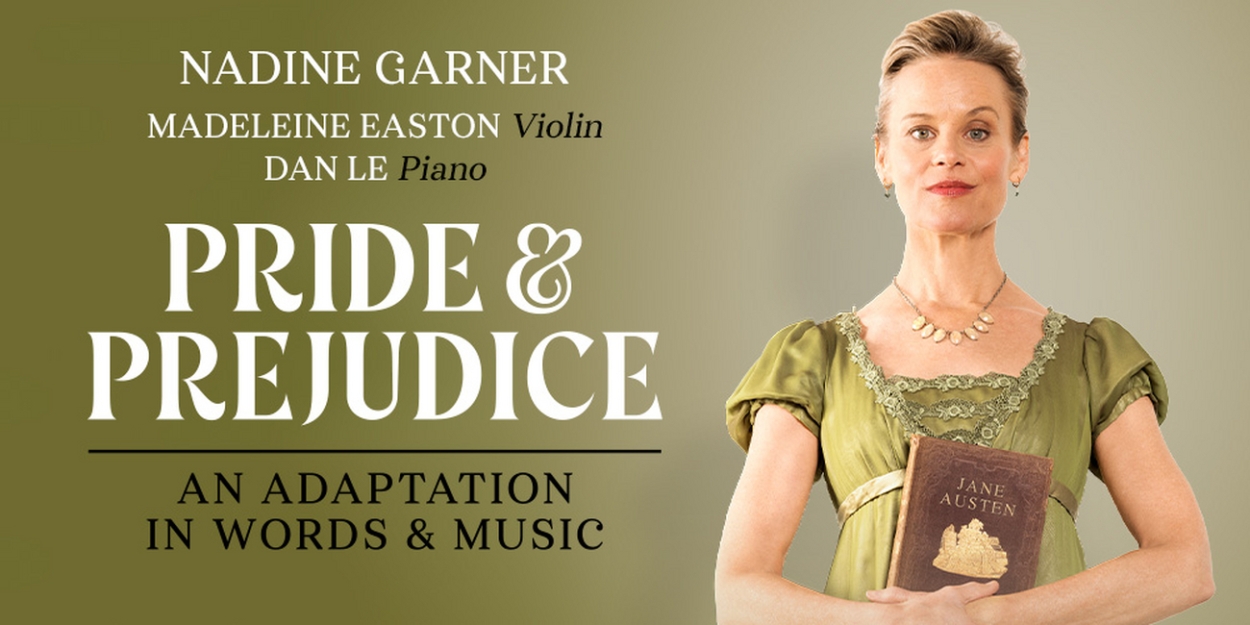 PRIDE AND PREJUDICE An Adaptation in Words and Music Comes to Arts Centre Melbourne 