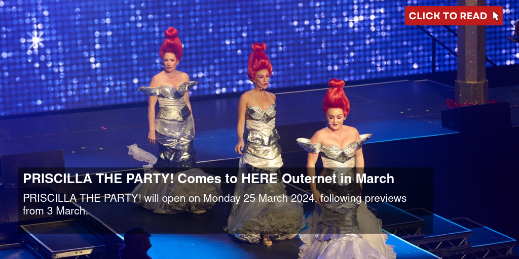 PRISCILLA THE PARTY! Based on PRISCILLA QUEEN OF THE DESERT to Open in London in March - Vimarsana News
