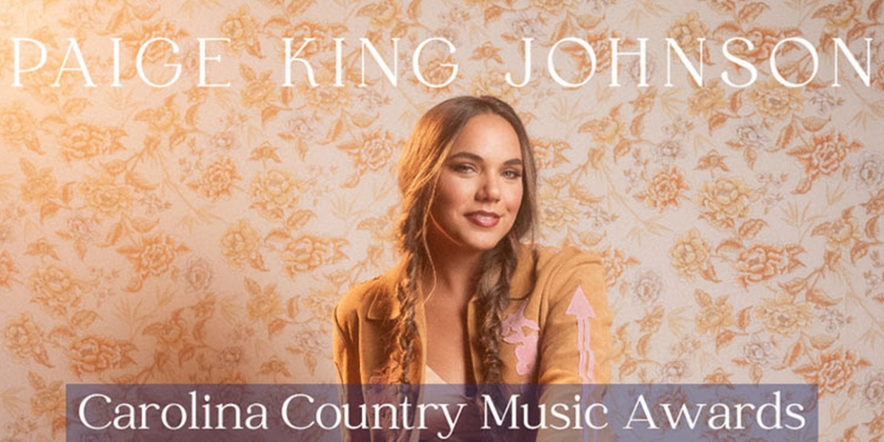 Paige King Johnson Nominated For Female, Country, Songwriter, And Country Tour Of The Year At The Carolina Country Music Awards 
