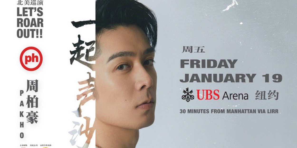 Pakho Chau Brings LET'S ROAR OUT Tour to UBS Arena in January 