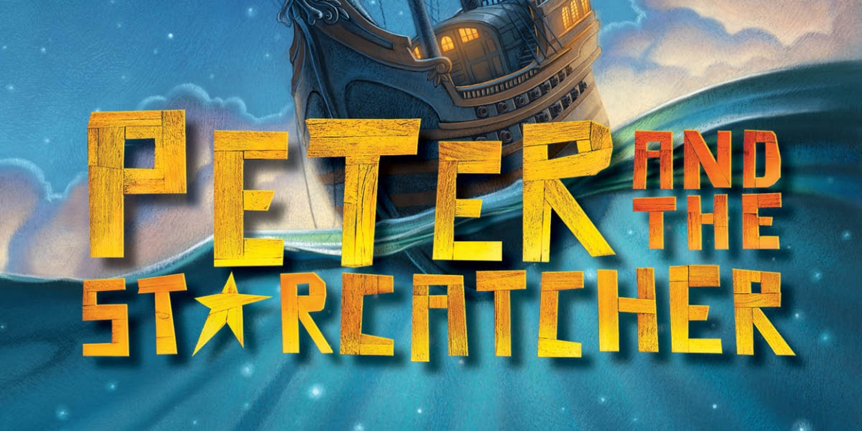 Paramount's BOLD Series Launches Third Season With PETER AND THE STARCATCHER Beginning in July 
