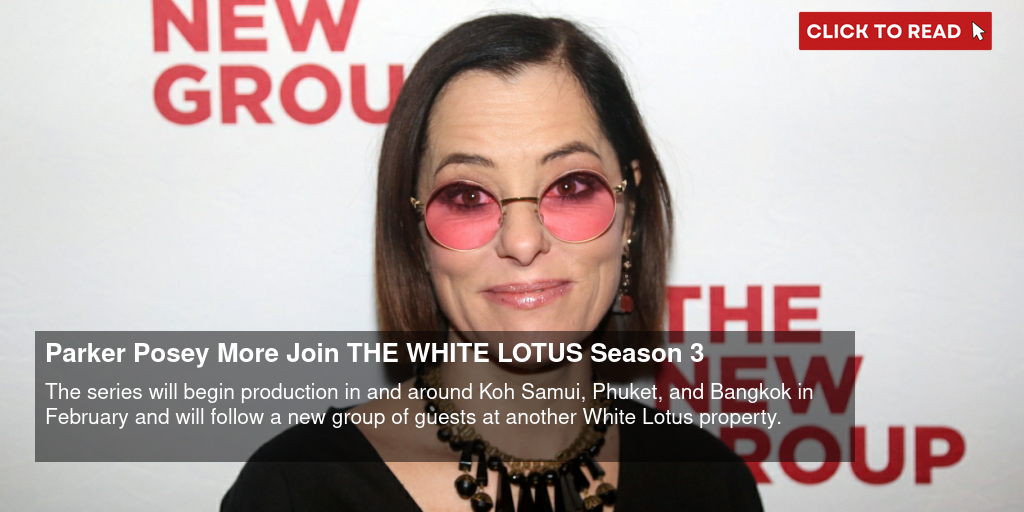 Parker Posey & More Join THE WHITE LOTUS Season 3 - Vimarsana News