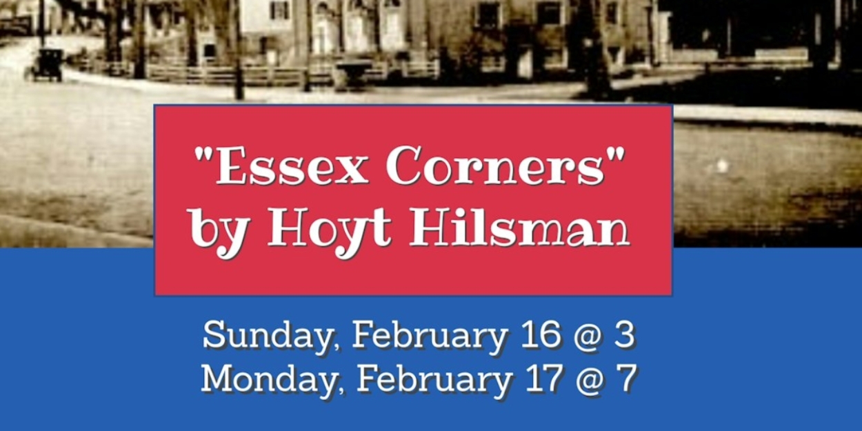 Parson's Nose Theater Presents ESSEX CORNERS By Resident Playwright Hoyt Hilsman  Image