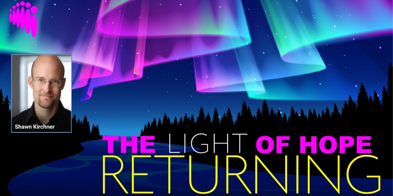 Pasadena Chorale To Present Free Holiday Concert Shawn Kirchner's THE LIGHT OF HOPE RETURNING, December 5 