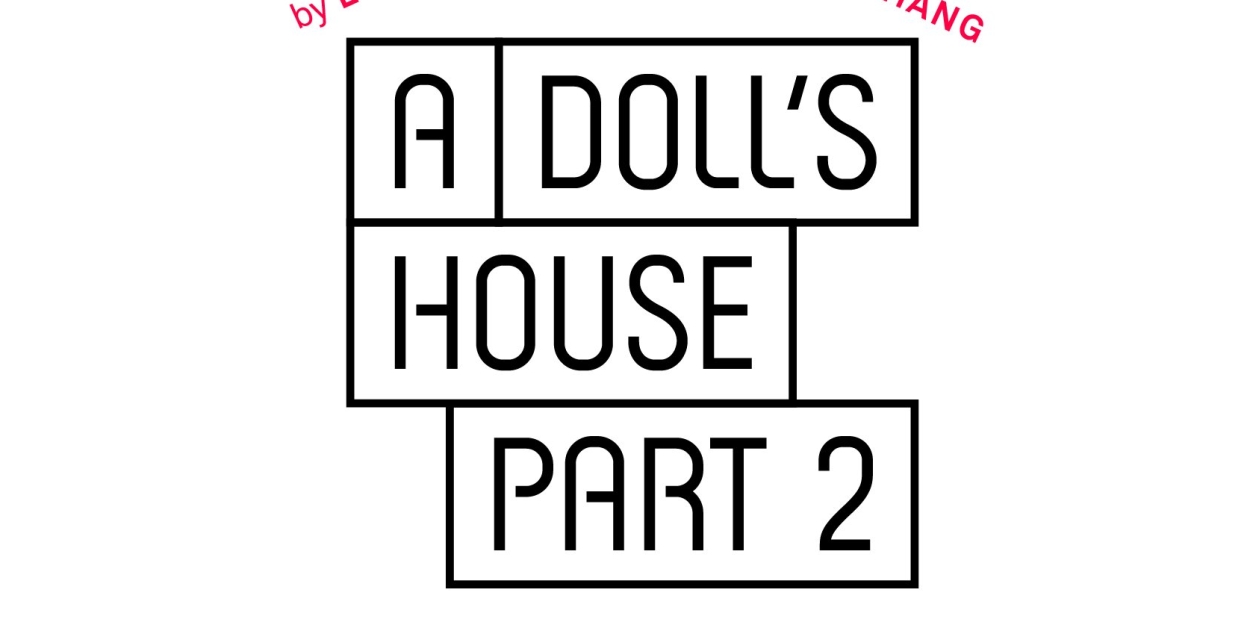 Pasadena Playhouse To Present A DOLL'S HOUSE, PART 2 In May  Image