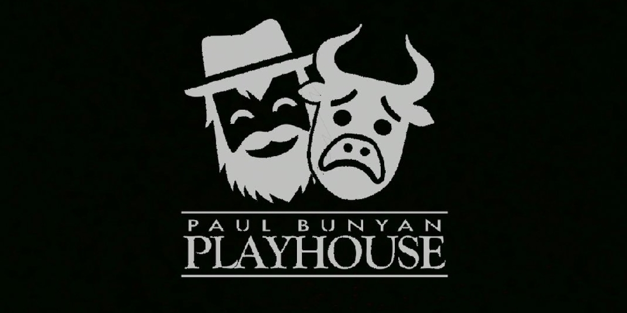 Paul Bunyan Playhouse Suspends 2025 Season: 'This Is Not an Ending'  Image