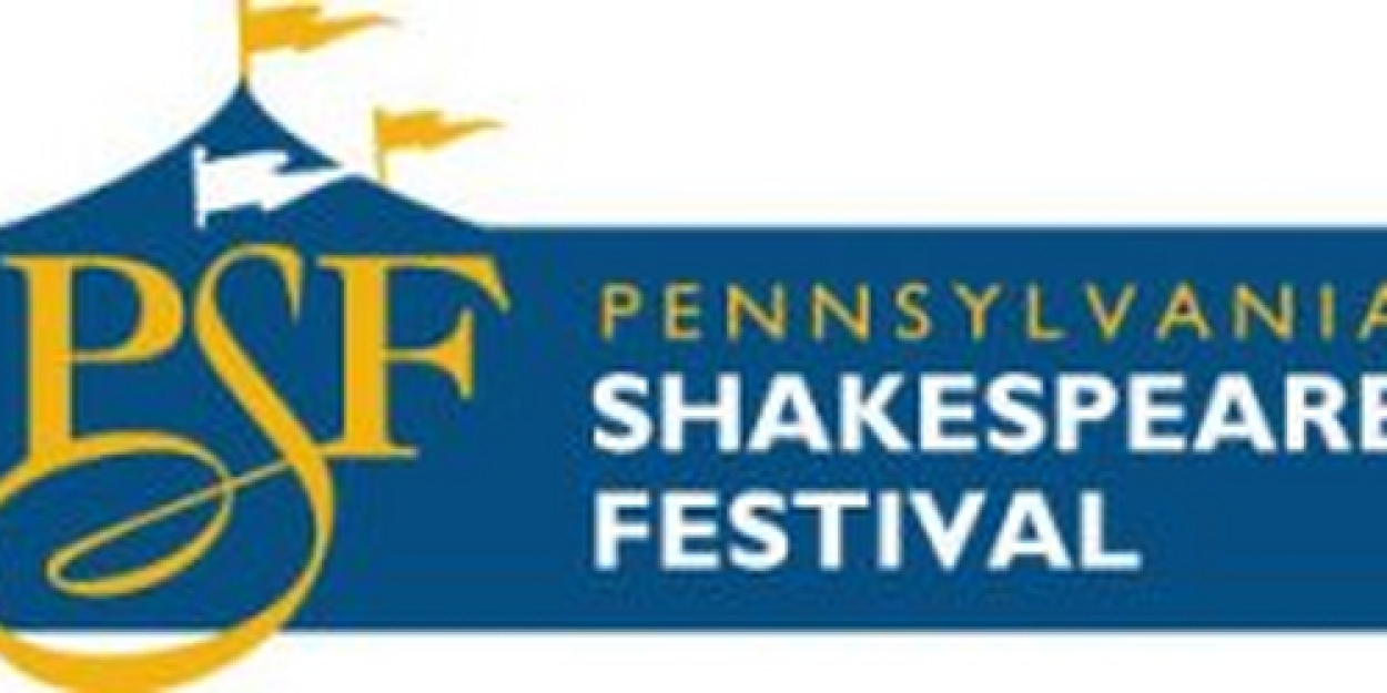 Pennsylvania Shakespeare Festival Receives Grant To Celebrate Multiple Summer Programs 