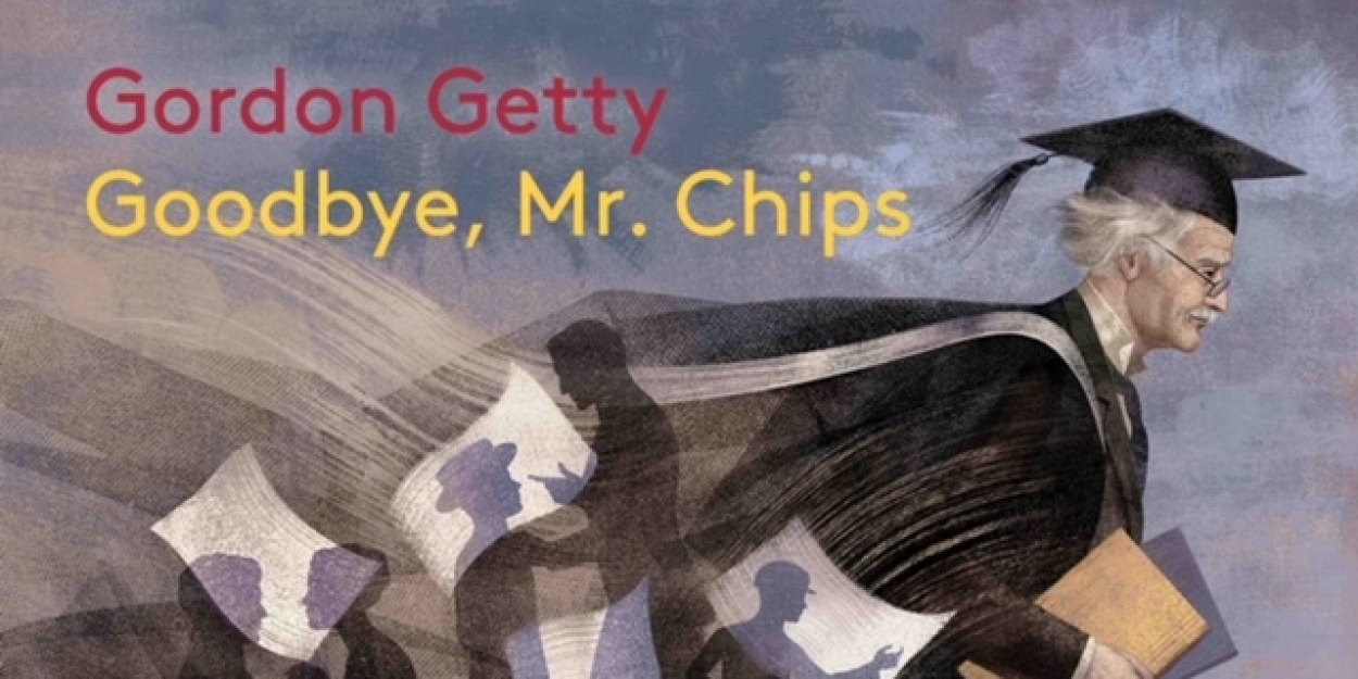 Pentatone To Release GOODBYE MR. CHIPS By Gordon Getty  Image