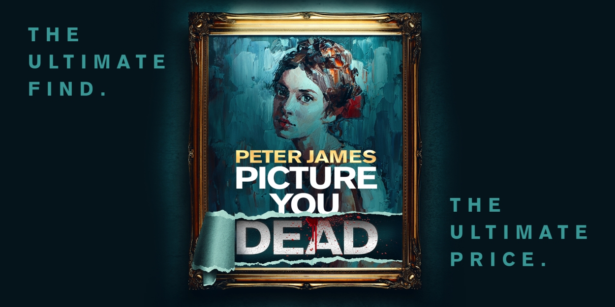 Peter James' PICTURE YOU DEAD Will Embark on New UK Tour  Image