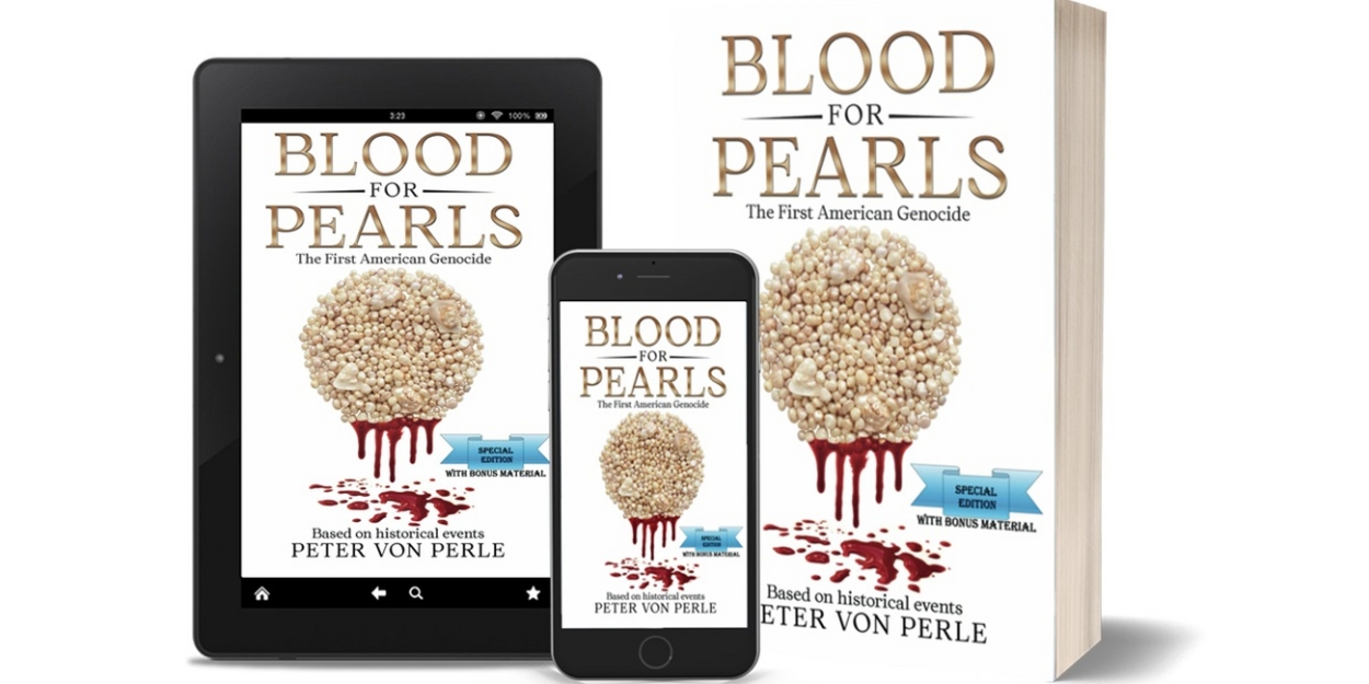 Peter Von Perle Releases New Special Edition Of His Historical Thriller BLOOD FOR PEARLS 