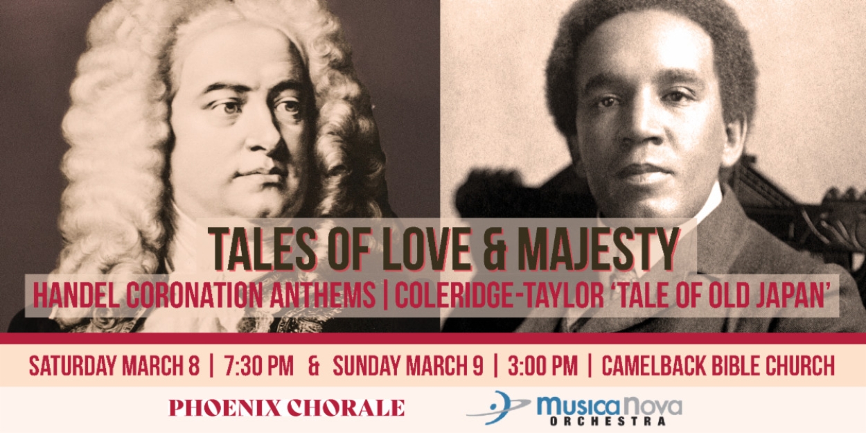 Phoenix Chorale And MusicaNova Orchestra to Present TALES OF LOVE & MAJESTY  Image