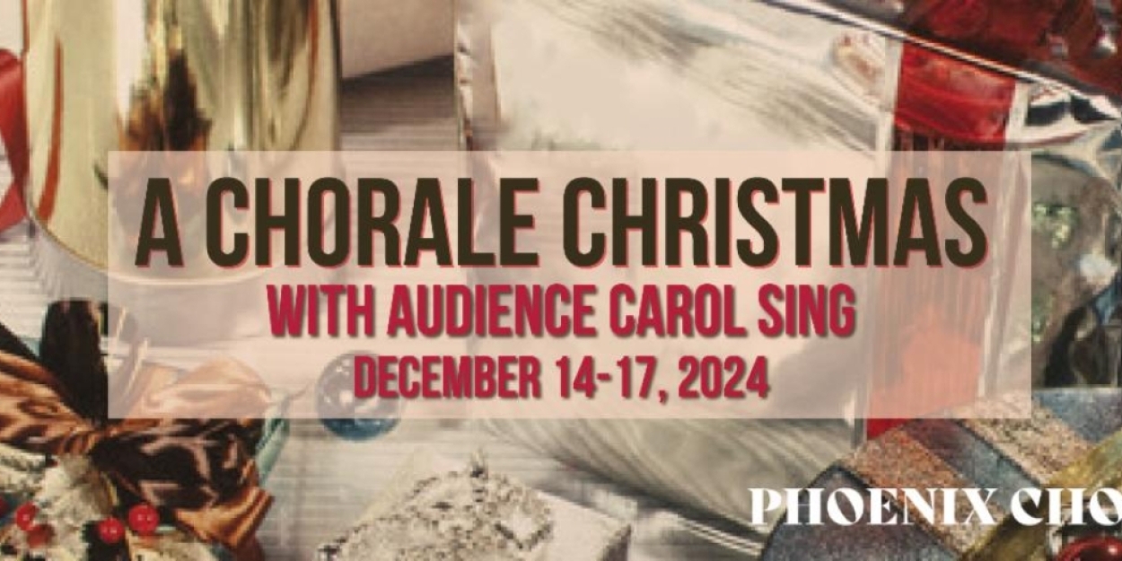 Phoenix Chorale Presents A CHORALE CHRISTMAS In December  Image