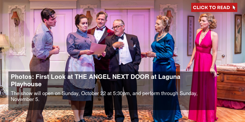 Photos: First Look at THE ANGEL NEXT DOOR at Laguna Playhouse - Vimarsana News