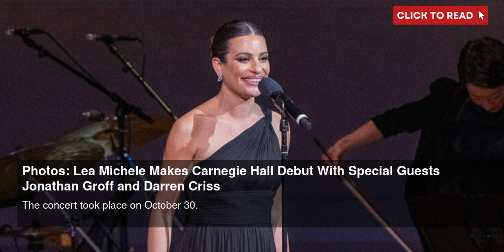 Photos Lea Michele Makes Carnegie Hall Debut With Special Guests