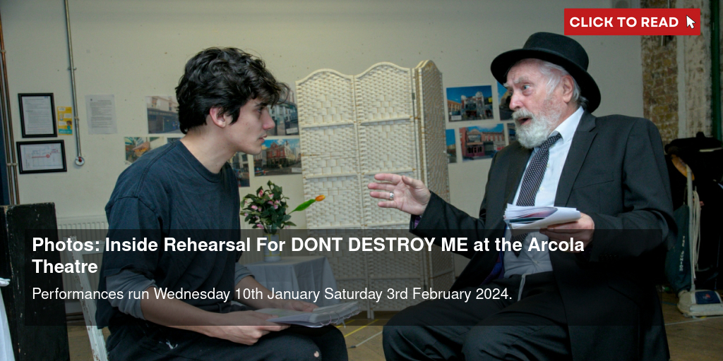Photos: Inside Rehearsal For DON'T DESTROY ME at the Arcola Theatre - Vimarsana News