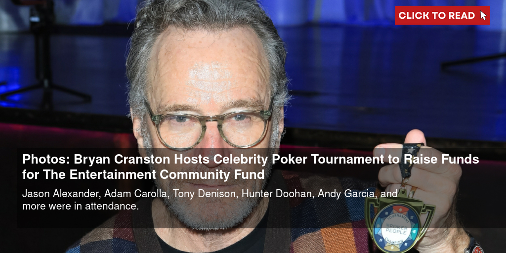Photos: Bryan Cranston Hosts Celebrity Poker Tournament to Raise Funds for The Entertainment Community Fund - Vimarsana News