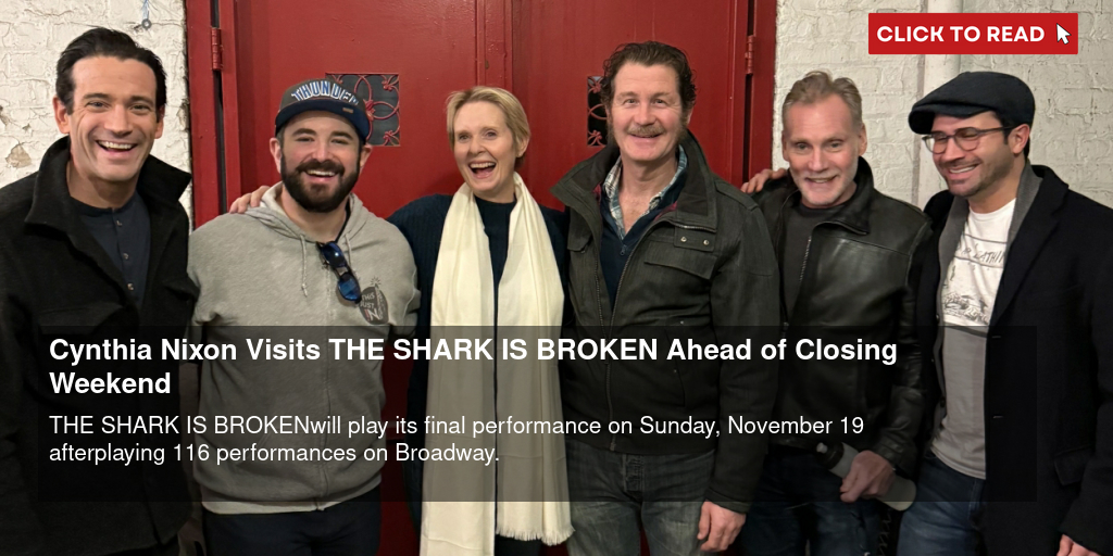 Cynthia Nixon Visits THE SHARK IS BROKEN Ahead of Closing Weekend - Vimarsana News